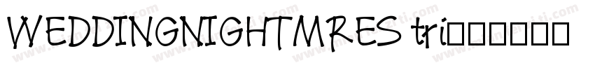 WEDDINGNIGHTMRES tri字体转换